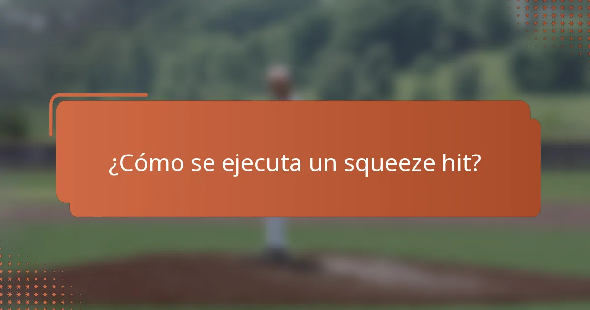 ¿Cómo se ejecuta un squeeze hit?